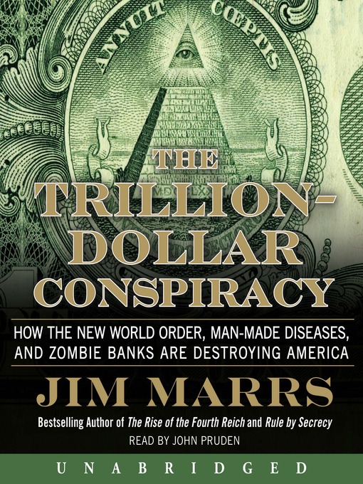 Title details for The Trillion-Dollar Conspiracy by Jim Marrs - Available